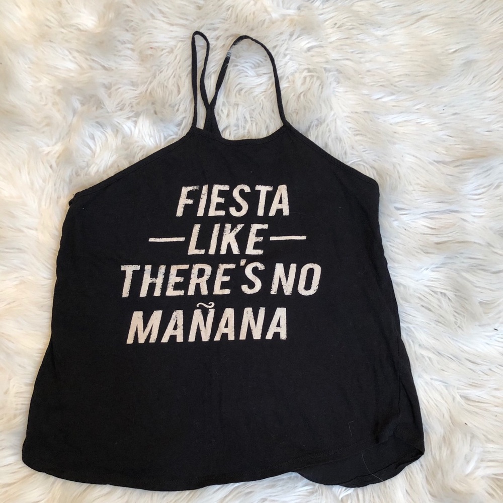 Fiesta like there’s no manana tank